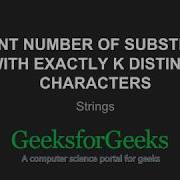 Подсчет количества подстрок с ровно K различными символами GeeksforGeeks