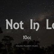 10cc I M Not In Love Lyrics