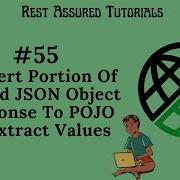 55 Convert A Portion Of Nested JSON Object Response To POJO To Extract Value From Response