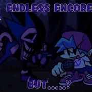 Endless Encore But Something S Different Friday Night Funkin VS Sonic Exe