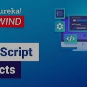 JavaScript Objects Classes And Objects In JavaScript JavaScript Tutorial Edureka Rewind