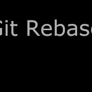 Git Rebase