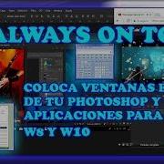 Always On Top Como Poner Una Ventana Siempre Al Frente En Windows