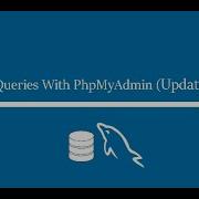 SQL Queries With PhpMyAdmin Update Data