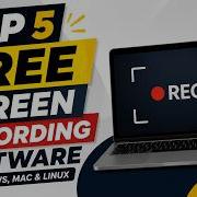 Топ 5 бесплатных программ для записи экрана для Windows Mac и Linux в 2026 году Лучшие бесплат