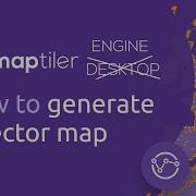 Как создать векторную карту MapTiler Desktop Engine