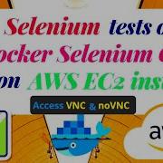 Run Selenium Tests On Docker Selenium Grid On AWS EC2 Instance Access VNC NoVNC EC2 From Windows