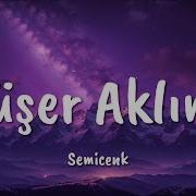 Semicenk Düşer Aklıma Letra Lyrics