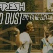 DJ Fresh Gold Dust Shy FX Re Edit