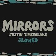Justin Timberlake Mirrors Slowed Reverb Lyrics