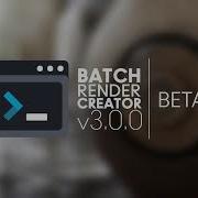 BATCH RENDER CREATOR V3 FREE DOWNLOAD AVAILABLE AND PLUS VERSION WITH 50 DISCOUNT