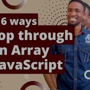 How To Loop Through An Array In JavaScript In Six Different Ways