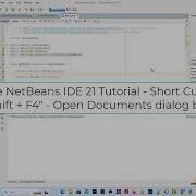 Apache NetBeans IDE 21 Tutorial Short Cut Key Shift F4 Open Documents Dialog Box