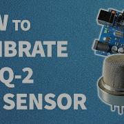 Как откалибровать газовый датчик MQ 2 Учебник по Arduino