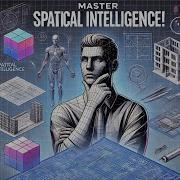 Spatial Intelligence The Hidden Genius Og Visual Thinkers
