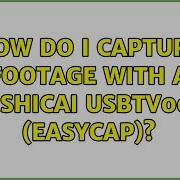 Ubuntu How Do I Capture Footage With A Fushicai USBTV007 EasyCAP