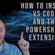 Tutorial On How To Install Visual Studio Code And Configure It For Use With PowerShell