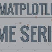 Matplotlib Tutorial Part 8 Plotting Time Series Data