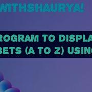Java Program To Display Alphabets A TO Z Using Loop