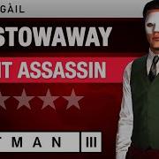 HITMAN 3 Isle Of Sgàil The Stowaway 2025 Silent Assassin Rating Elusive Target