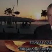 Tuncay Yalın Ruzgar Seni Eser Pencerelerden