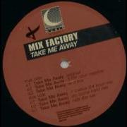 Mix Factory Take Me Away Paradise XTC Come Hard Mix