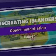 Recreating Islanders Instantiate GameObject Prefabs And Mouse Input In Unity Part 3