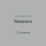 FunctionFox Getting Started With Retainers
