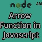 Arrow Function Javascript Node JS Tutorial For Beginners