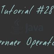 Tutorial 28 Ternär Operator JAVA Anfänger