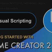 4 Getting Started With Game Creator 2 Visual Scripting