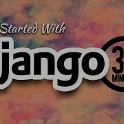 Понимание Django за 30 минут Eduonix