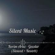 Kerim Araz Geceler Slowed Reverb