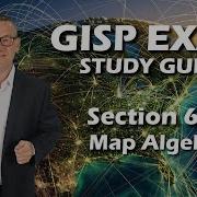 GISP Exam Study Guide 604 Map Algebra
