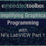 Embedded Toolbox Simplifying Graphical Programming With NI S LabVIEW Part 1
