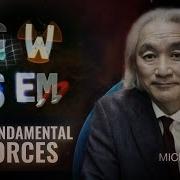 The Four Fundamental Forces Of Nature Michio Kaku