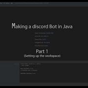 Making A Discord Bot In Java Part 1 Setting Up The Workspace