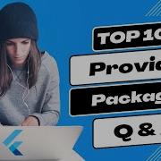 Top 10 Provider Flutter Package Interview Questions And Answers