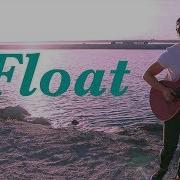 Joseph Vincent Float Official Music Video Original
