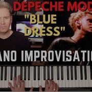 Depeche Mode Blue Dress Piano Improvisation