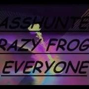 Basshunter Crazy Frog Everyone