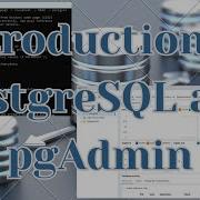 Introduction To PostgreSQL And PgAdmin