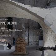 Phillipe Block Dean S Forum Lecture Beyond Bending Learning From The Master Builders