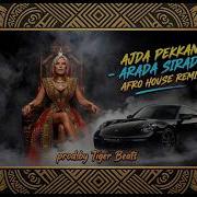 AJDA PEKKAN ARADA SIRADA AFRO HOUSE REMİX 4K