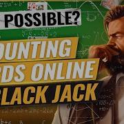Counting Cards Online At Blackjack Is It Possible
