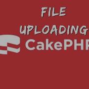 File Uploading In Cakephp Cakephp File Uploading Linux Programming Cakephp