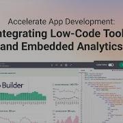 Accelerate App Development Integrating Low Code Tools And Embedded Analytics