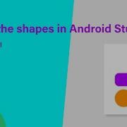 Create The Shapes Android Studio