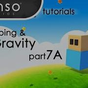 GRAVITY Moving In Unity Intermediate Tutorial Part 7A