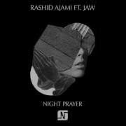 Rashid Ajami Feat Jaw Night Prayer Original Mix Noir Music